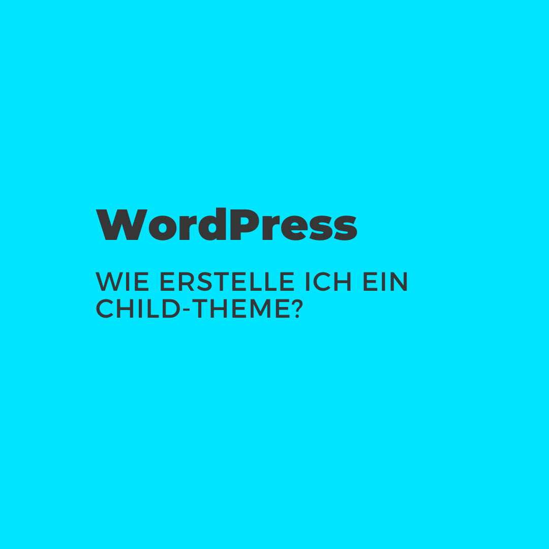 WordPress Child-Theme erstellen