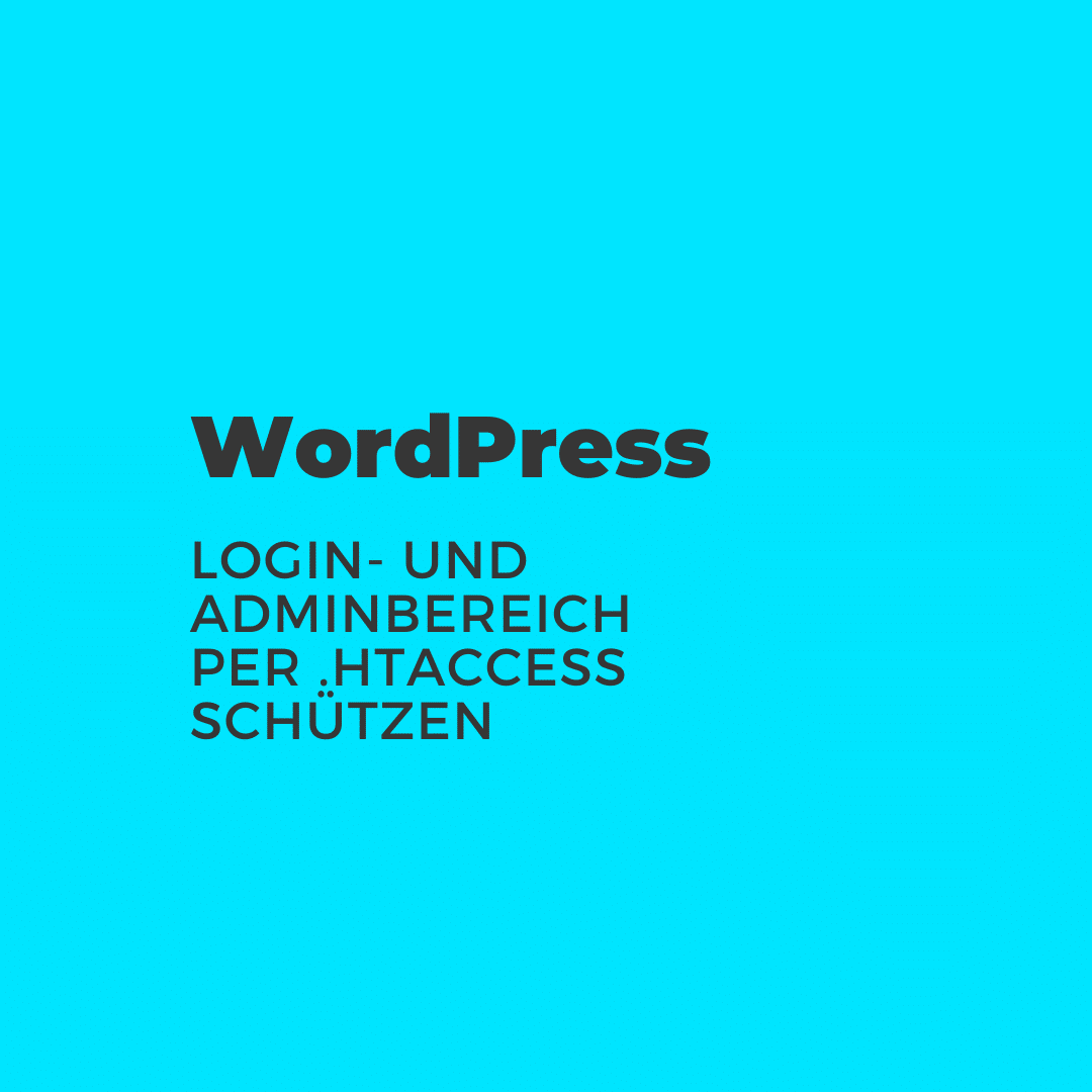 WordPress Login- und Adminbereich per .htaccess schützen