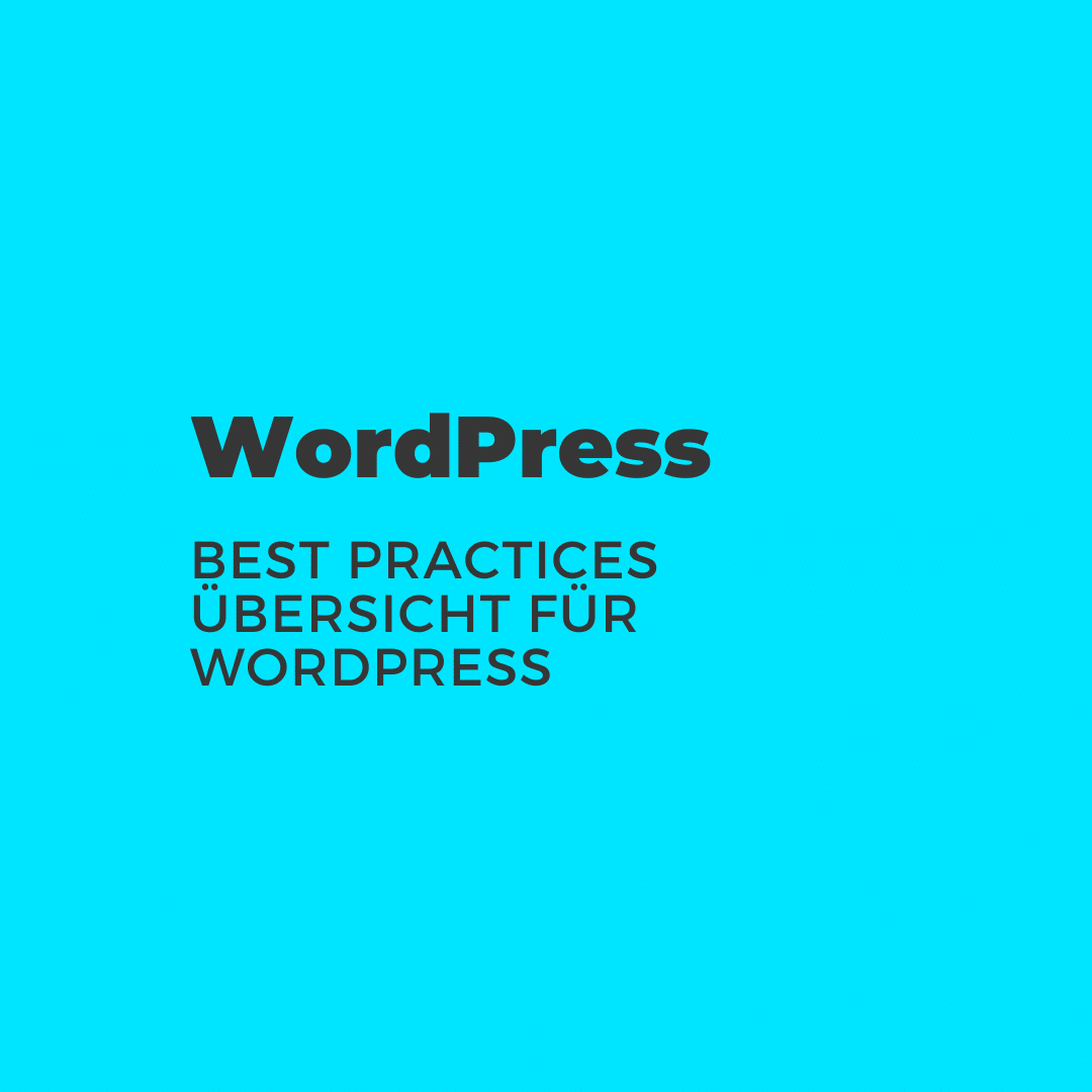 Best Practices Übersicht für WordPress