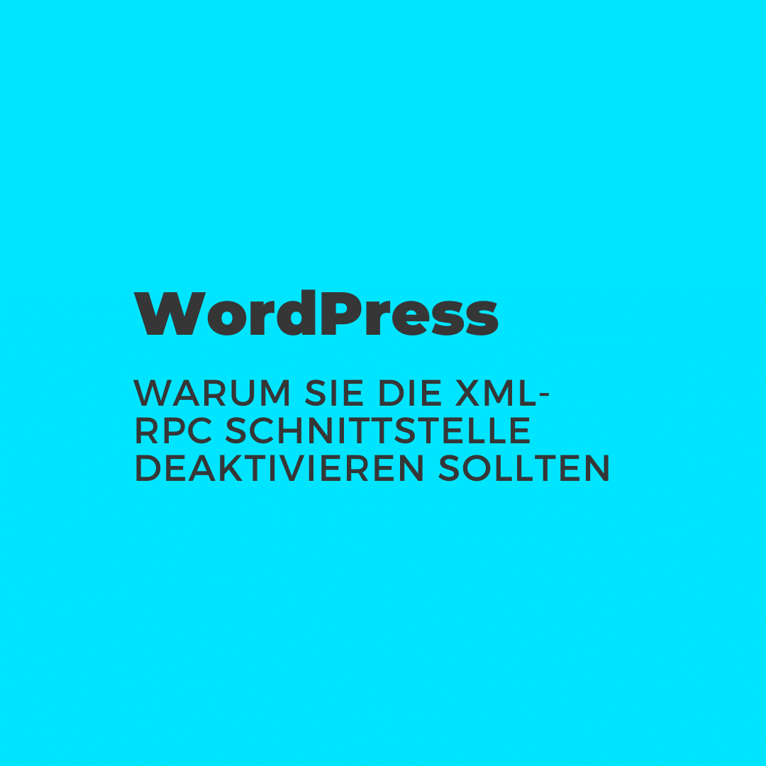 Wordpress XML-RPC deaktivieren